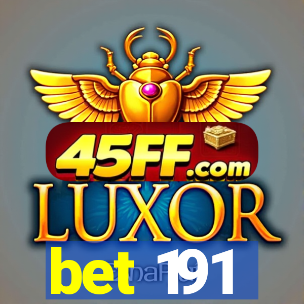 bet 191